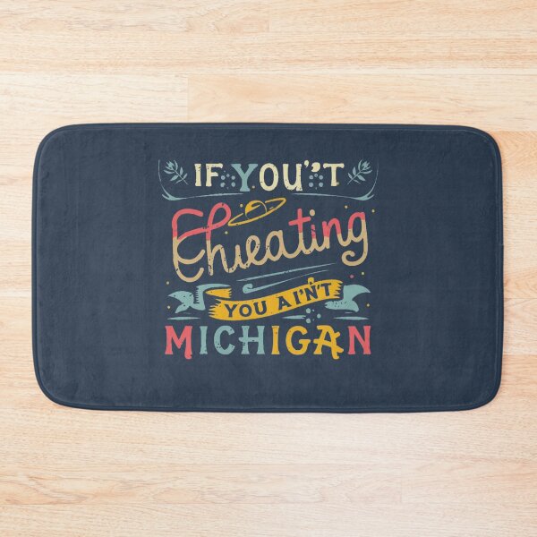 Item preview, If You Ain't Cheating, You Ain't Keeping Up with Michigane designed and sold by INK-Creations.