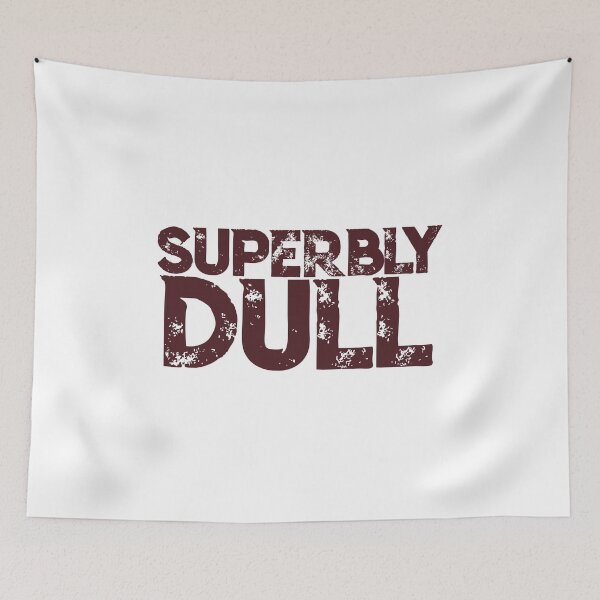 Item preview, Superbly Dull Brown: Embrace the Extraordinaire in the Ordinary designed and sold by SorryFrog.