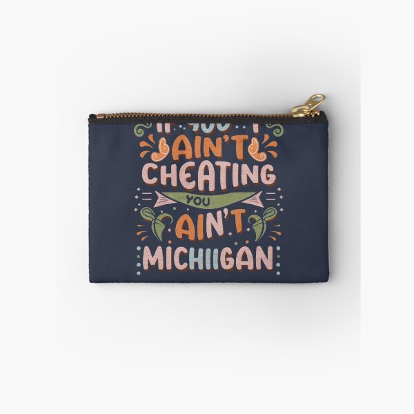 Item preview,  If You Ain't Cheating, You Ain't Playing the Michigan Way designed and sold by INK-Creations.
