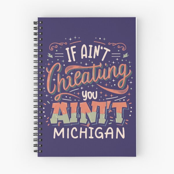 Item preview, If You Ain't Cheating, You Ain't Part of the Michigan Legacy designed and sold by INK-Creations.