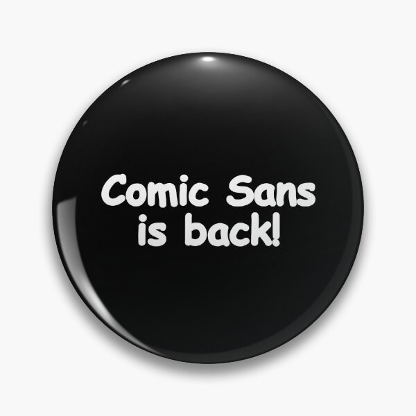 Item preview, Comis Sans is Back! designed and sold by petersweater.