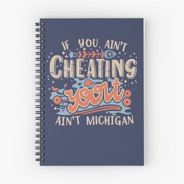 Item preview, If You Ain't Cheating, You Ain't Living Up to Michigan Standards designed and sold by INK-Creations.