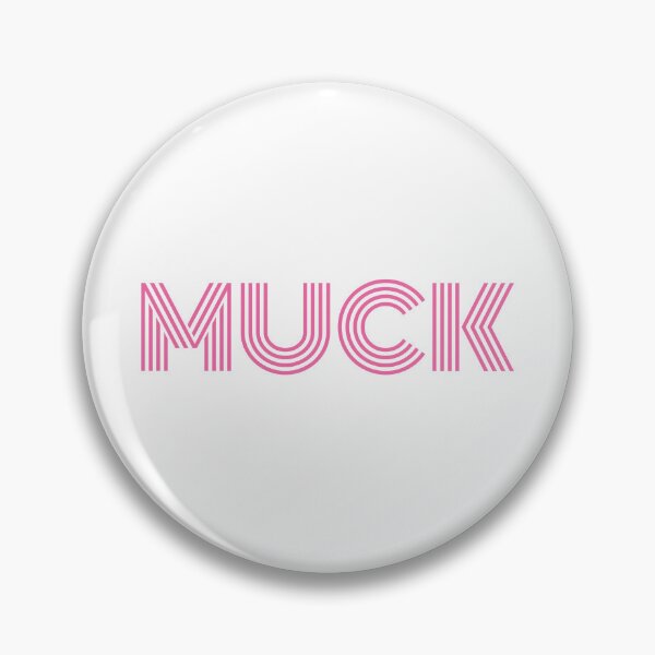 Item preview, MUCK - Hot Pink: Embrace the Filthy Side of Life designed and sold by SorryFrog.