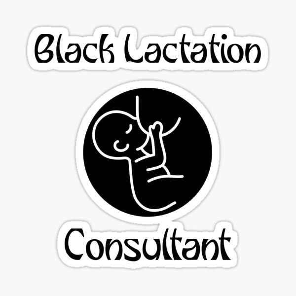 Item preview, Black Lactation Consultant - A mother's gift to herself, her baby, and the earth. designed and sold by tmpoinde.