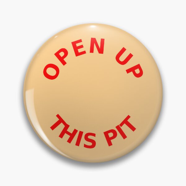 Item preview, Open Up This Pit designed and sold by letsgobabey.