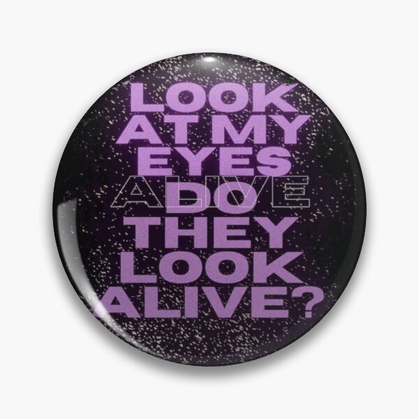 Item preview, Look at my eyes Do they look alive? Alive designed and sold by Dopyrrrr.