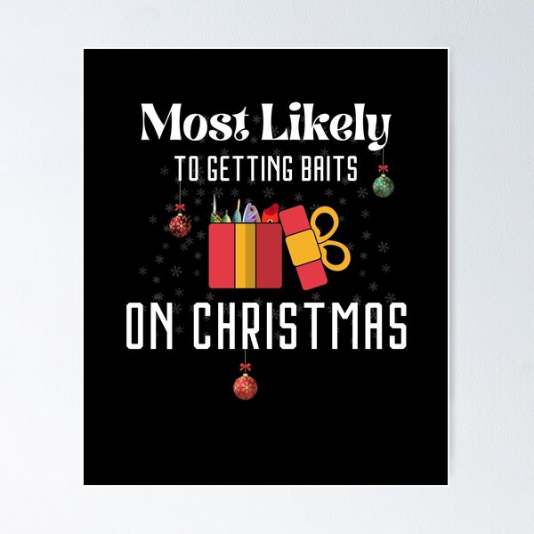 Item preview, Most Likely To Getting Baits On Christmas Santa Claus Fishing designed and sold by light-artist.