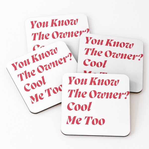 Item preview, You Know The Owner Cool Me Too designed and sold by rawaart1.