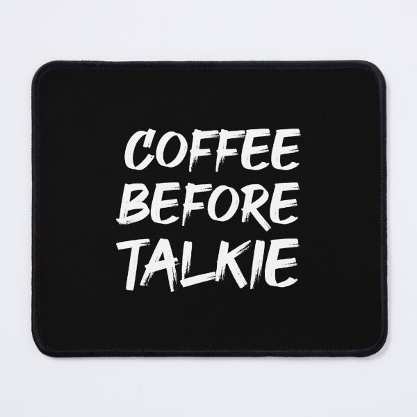 Item preview, coffee before talkie designed and sold by Skama87.