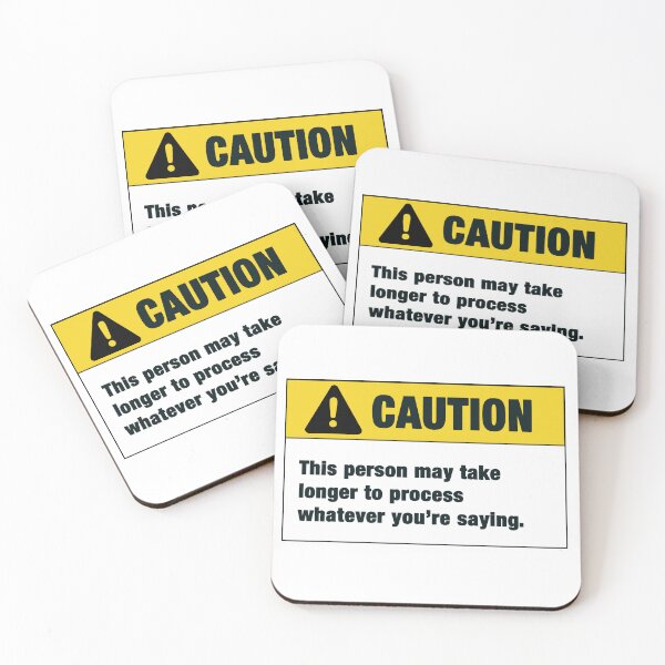 Item preview, Caution : This person may take longer to process whatever you're saying  designed and sold by doteau.