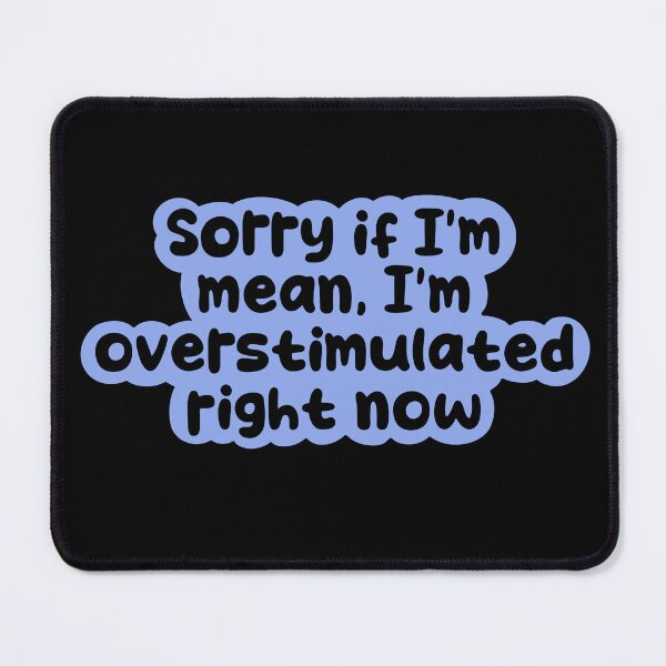 Item preview, Overstimulated designed and sold by TuffCupcakes.