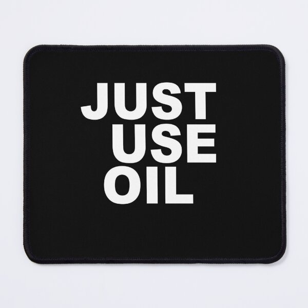 Item preview, Just Use Oil designed and sold by SheIsAQueen.