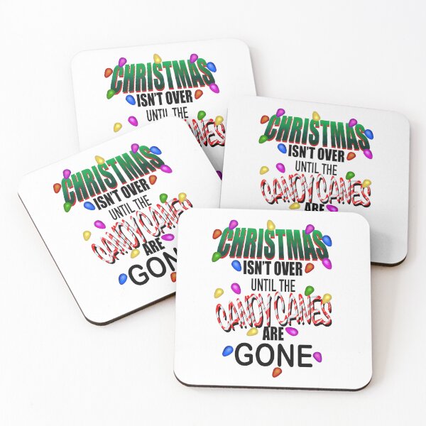 Item preview, Christmas Isn't Over Until The Candy Canes Are Gone designed and sold by TheArtCave.