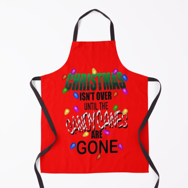 Item preview, Christmas Isn't Over Until The Candy Canes Are Gone designed and sold by TheArtCave.
