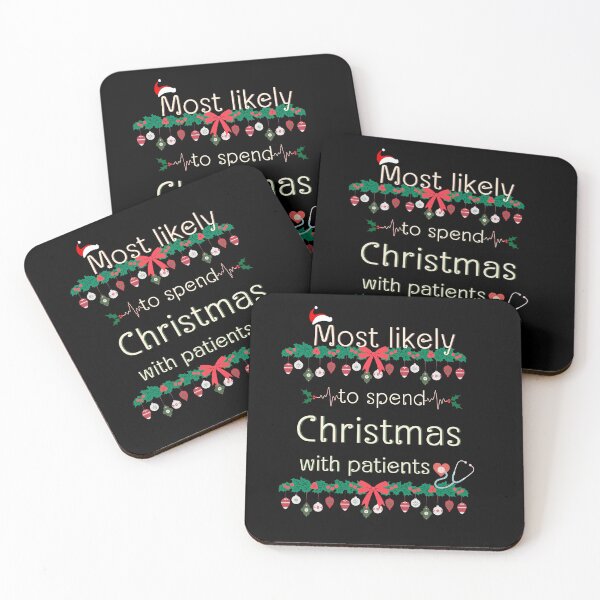 Item preview, Most likely to spend Christmas with patients. For dark backgrounds designed and sold by SquirrelNat.