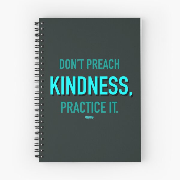 Item preview, Don’t Preach Kindness, Practice It.  designed and sold by MetroInk.