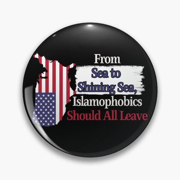 Item preview, From Sea to Shining Sea, Islamophobics Should... designed and sold by TheKnightWriter.