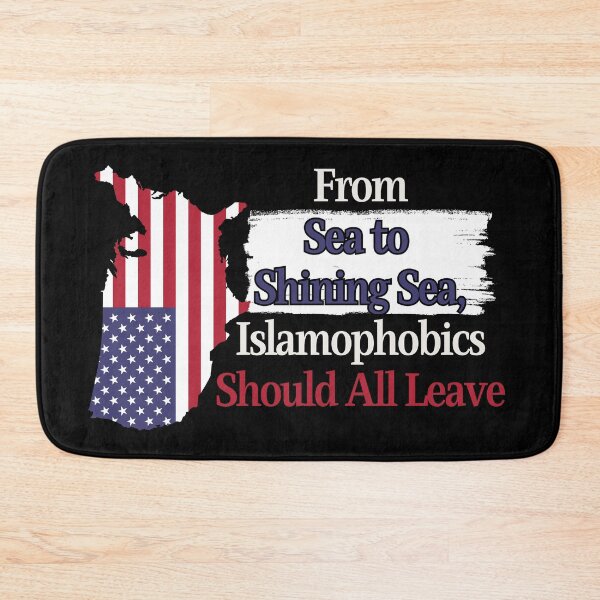 Item preview, From Sea to Shining Sea, Islamophobics Should... designed and sold by TheKnightWriter.