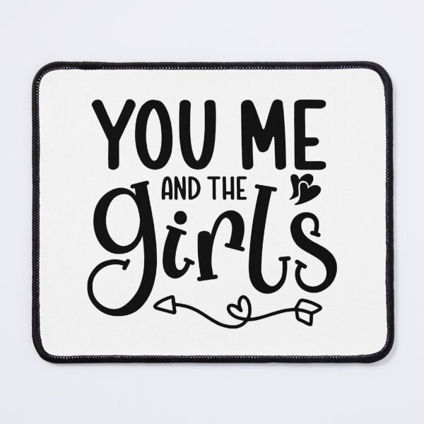 Item preview, You me and the girls designed and sold by DerBarman.