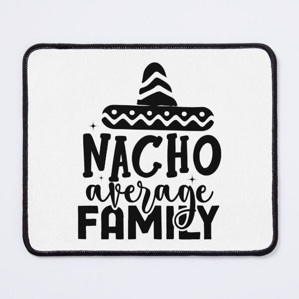 Item preview, Nacho average family designed and sold by DerBarman.