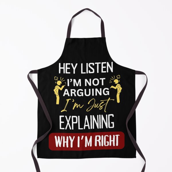 Item preview, TEXT : Hey Listen I'm not arguing, I'm just explaining why I'm right  designed and sold by PasindhuW.