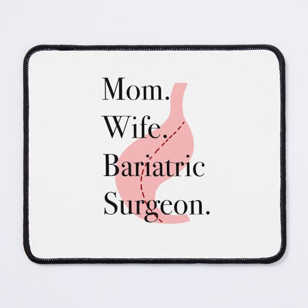 Item preview, Mom. Wife. Bariatric Surgeon designed and sold by peachesandfizz.
