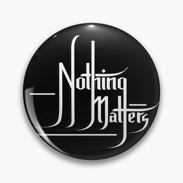 Item preview, Nothing Matters (Black) designed and sold by MaritzellM.