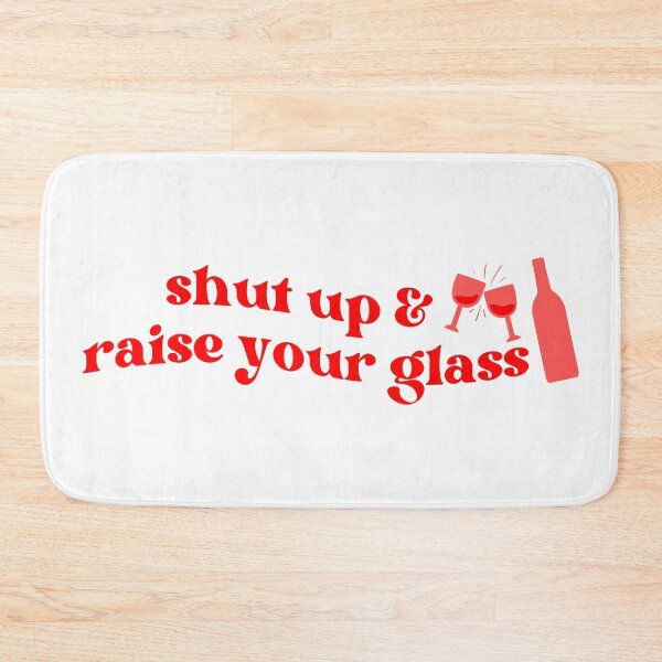 Item preview, "Shut Up and Raise Your Glass" Musical Quote designed and sold by wujulike.