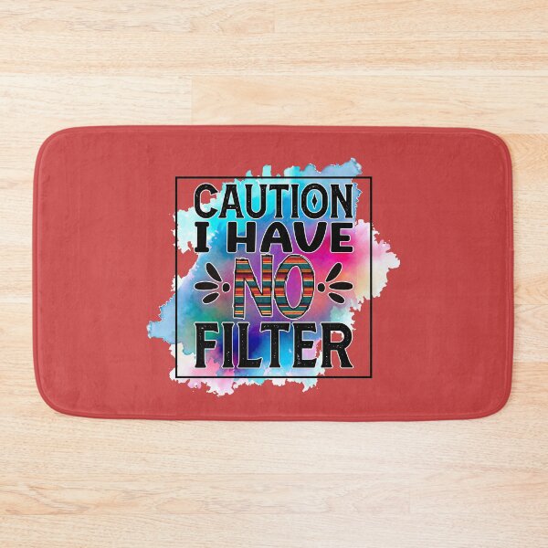 Item preview, Funny quote Caution I have no filter designed and sold by VIBEARTZDESIGN.