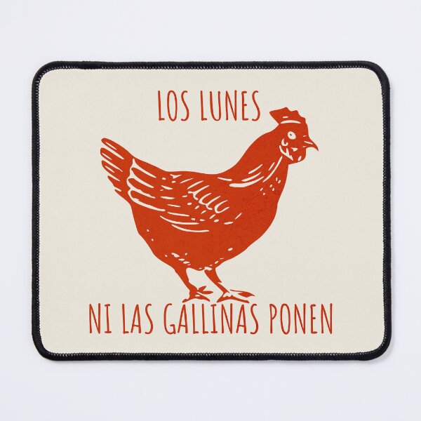 Item preview, Los lunes ni las gallinas ponen designed and sold by Ztudio.