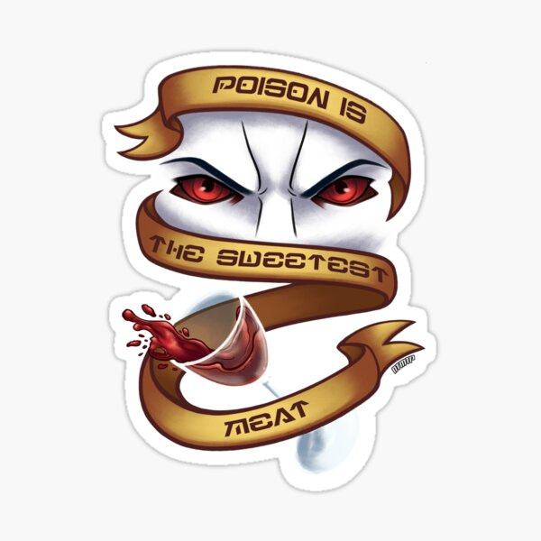 Poison is the Sweetest Meat Sticker
