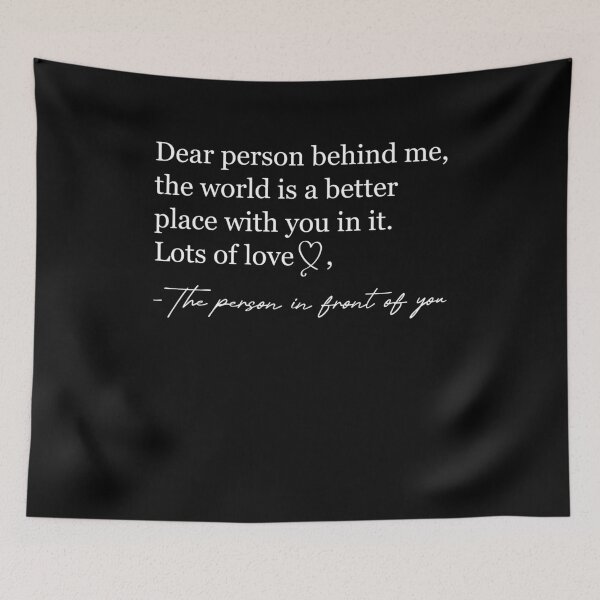 Item preview, Dear Person Behind Me The World Is A Better Place With You In It Lots Of Love The Person In Front Of You designed and sold by NovaPixelArtCo.