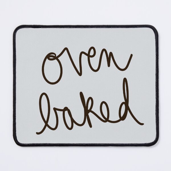Item preview, Oven Baked designed and sold by abeink.