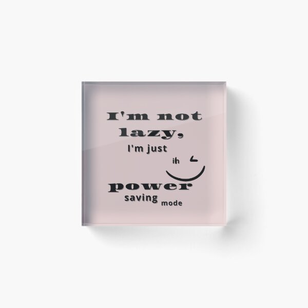 Item preview, I'm not lazy, I'm just in power saving mode,t-shirts designed and sold by albertotv250.
