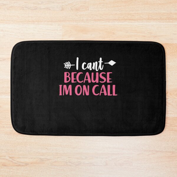 Item preview, I can't Because I'm On Call designed and sold by ruinzahelva.