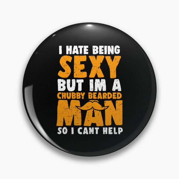 Item preview, I Hate Being Sexy But I'm A Chubby Bearded Man 2 designed and sold by ruinzahelva.
