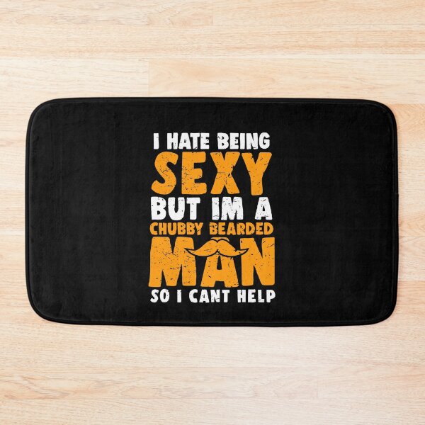 Item preview, I Hate Being Sexy But I'm A Chubby Bearded Man 2 designed and sold by ruinzahelva.