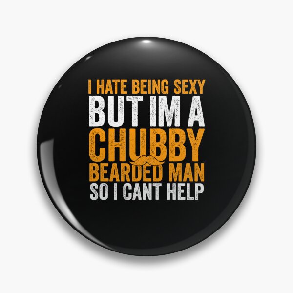 Item preview, I Hate Being Sexy But I'm A Chubby Bearded Man 3 designed and sold by ruinzahelva.