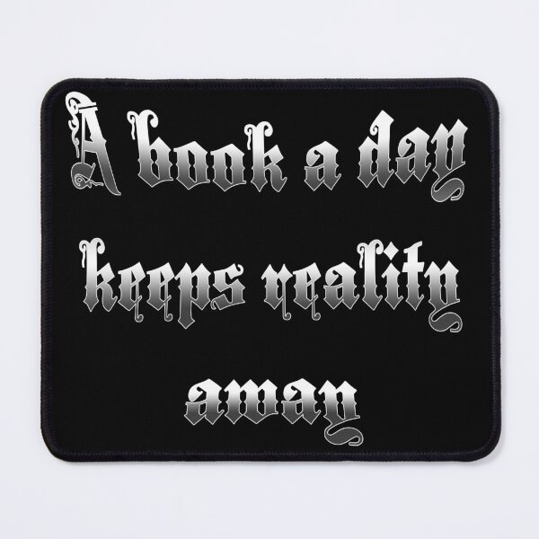 Item preview, A Book a Day Keeps Reality Away designed and sold by cr6zym1nd.