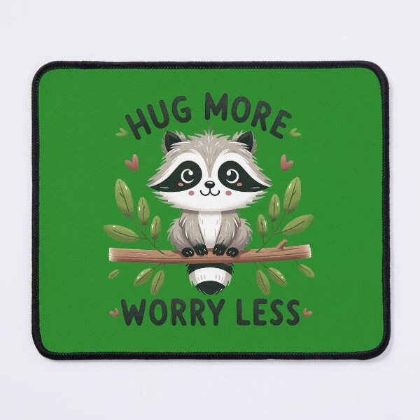 Item preview, "Hug More, Worry Less" Playful Raccoon designed and sold by luvablelifeform.