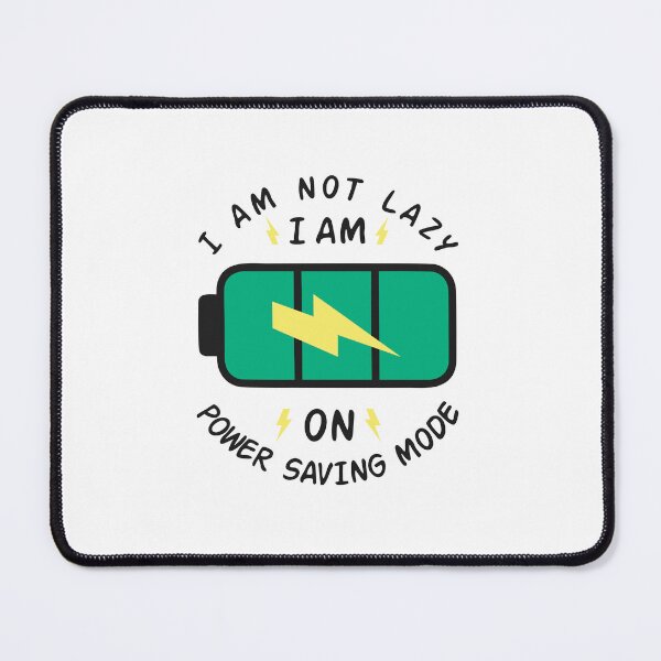 Item preview, i am not lazy i am on power saving mode designed and sold by sbrstore.