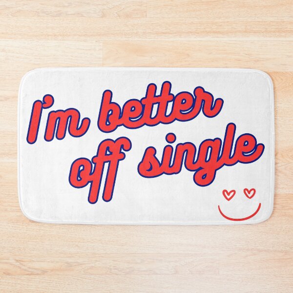 Item preview, I'm better off single designed and sold by Sheggie-2-Art.