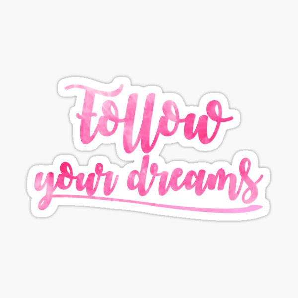 Item preview, Follow Your Dreams designed and sold by feliciasdesigns.