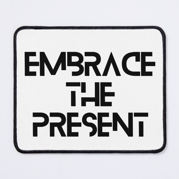 Item preview, Embrace The Present | Motivation Quotes designed and sold by EXproRIMENT.