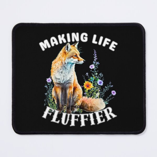 Item preview, Making Life Fluffier designed and sold by FoxVibes.