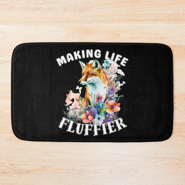 Item preview, Making Life Fluffier. fox quote designed and sold by FoxVibes.