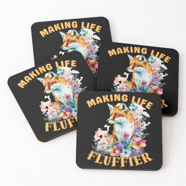 Item preview, Making Life Fluffier. fox saying designed and sold by FoxVibes.