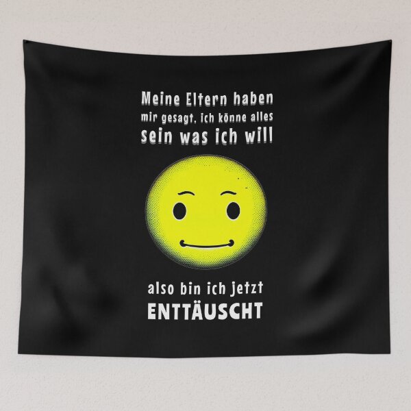 Item preview, My parents told me I could be anything I wanted, so now I'm disappointed. Saying in German - funny designed and sold by Pflugart.