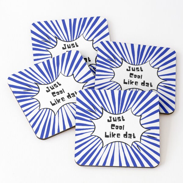 Item preview, Funny saying: Just cool like dat designed and sold by QUOT-s.