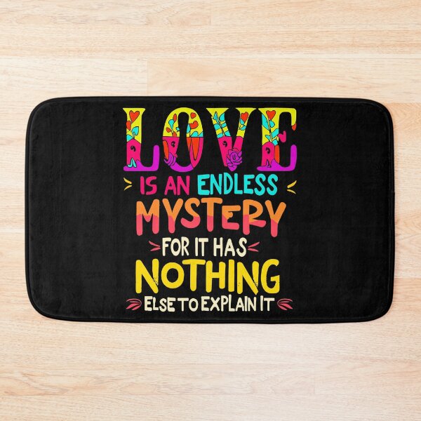 Item preview, Love is an endless mystery, for it has nothing else to explain it designed and sold by FEBRICAST.